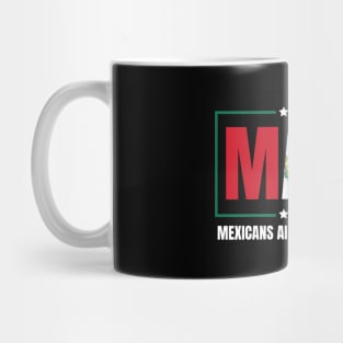 Mexicans-Ain't-Going-Anywhere Mug